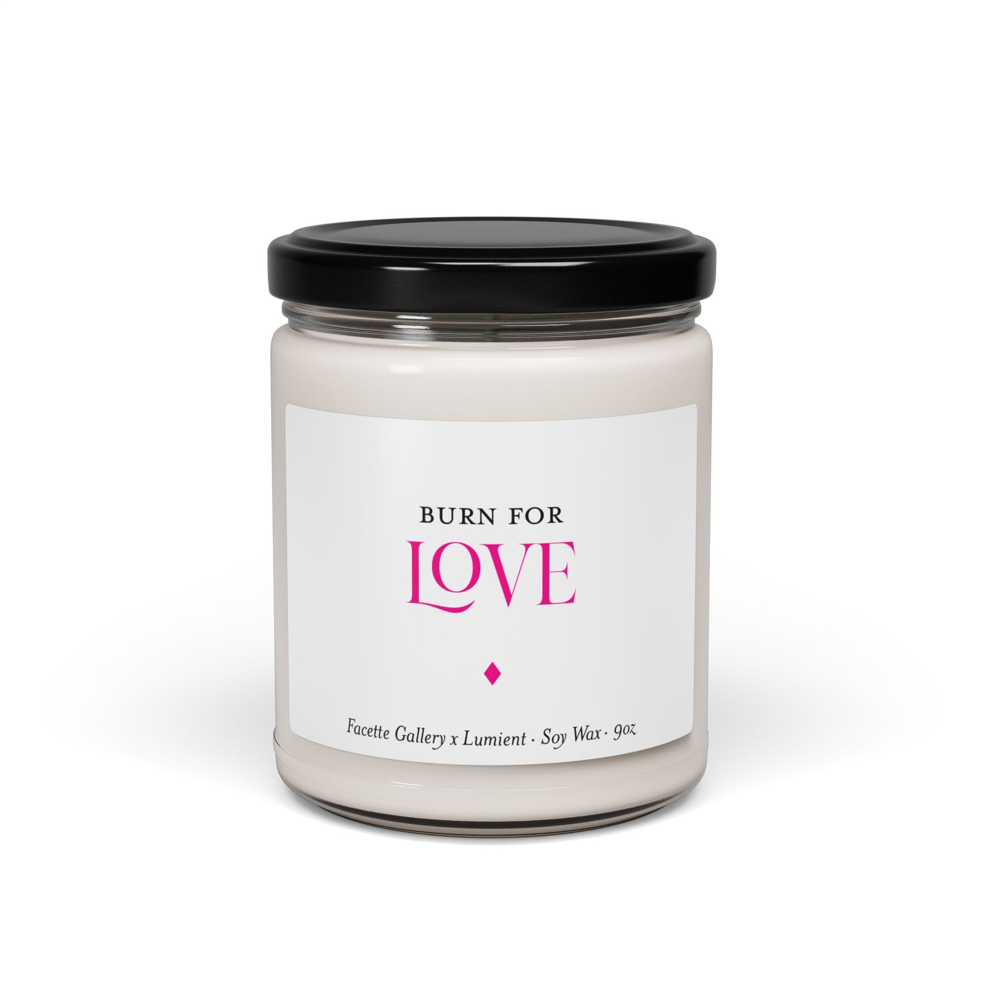 Burn for Love soy candle in 9oz glass jar with black lid and white label featuring pink text on white background