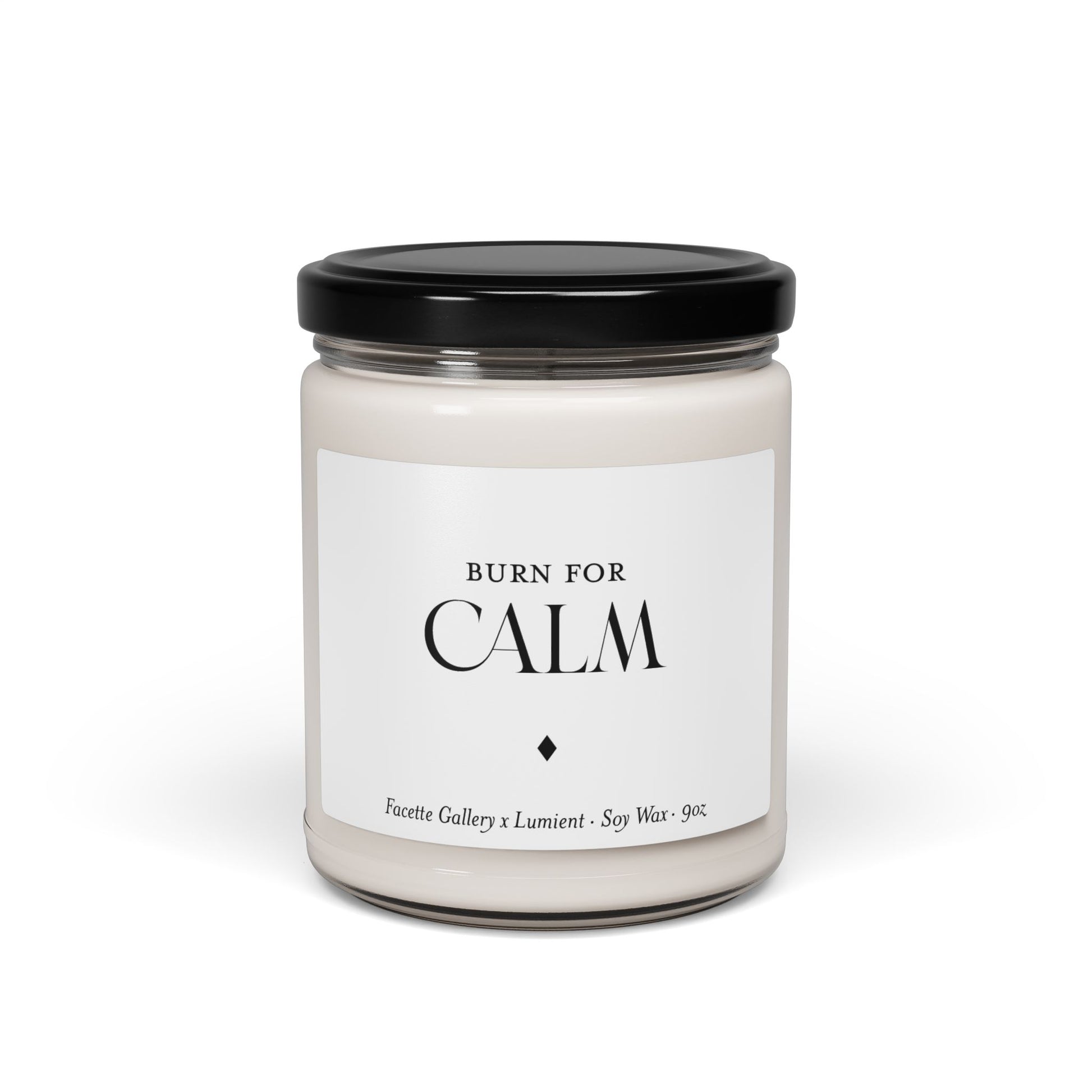 9oz soy wax candle in clear glass jar with black lid, labeled "Burn for Calm" for meditation and relaxation