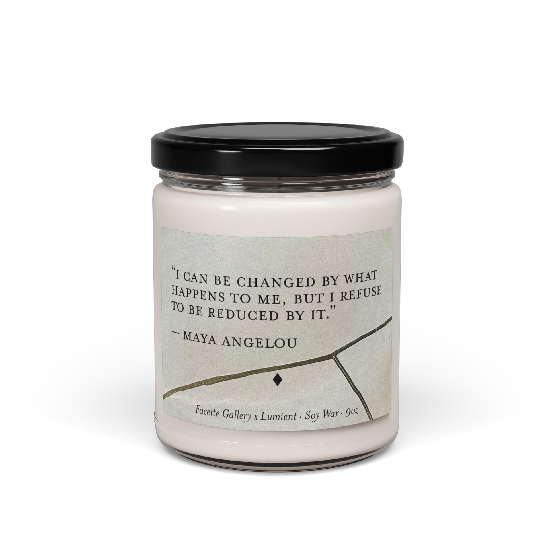 Soy wax candle in glass jar with Maya Angelou quote and Kintsugi art design, 9oz, black lid.