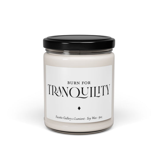 9oz soy wax candle in clear glass jar with black lid and white label reading "Burn for Tranquility